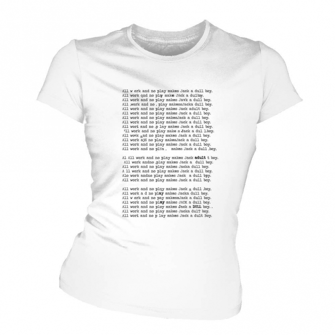All Work And No Play' (Inspired by The Shining) Movie Slogan Organic Womens Slim Fit T-Shirt