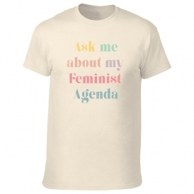 Ask Me About My Feminist Agenda T-Shirt