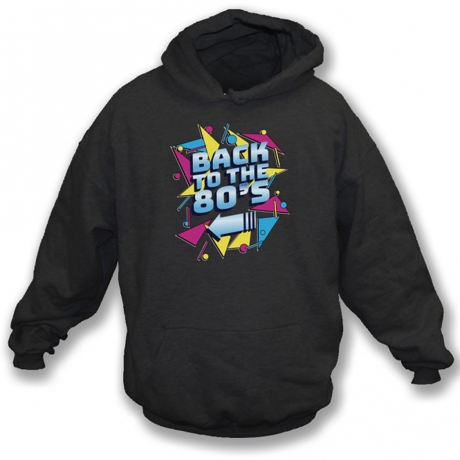Back To The 80's Hooded Sweatshirt