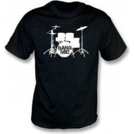 Bang Me t-shirt