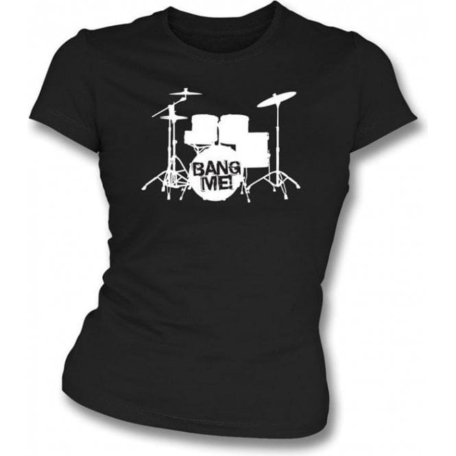 Bang Me Womens slimfit t-shirt