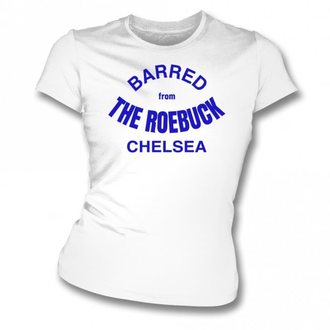 Barred From The Roebuck (Original 1970's Punk Design) Womens Slim Fit T-Shirt