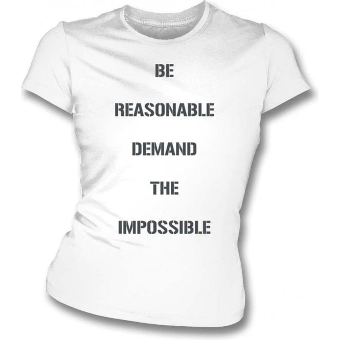 Be Reasonable, Demand The Impossible (As Worn By Vivienne Westwood & Malcolm McLaren) Womens Slim Fit T-Shirt