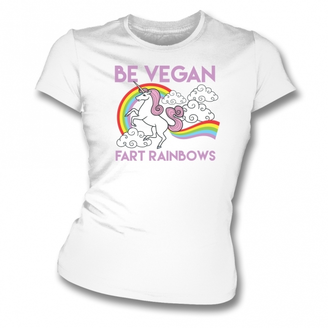 Be Vegan, Fart Rainbows Womens Slim Fit T-Shirt