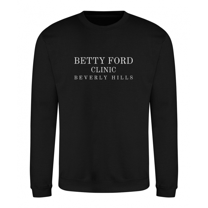 Betty Ford Clinic Sweatshirt
