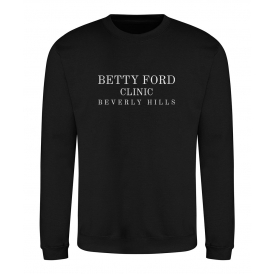Betty Ford Clinic Sweatshirt