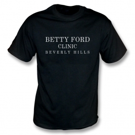Betty Ford Clinic T-Shirt