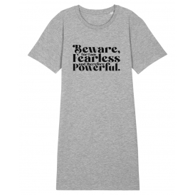Beware For I Am Fearless Womens Organic T-Shirt Dress