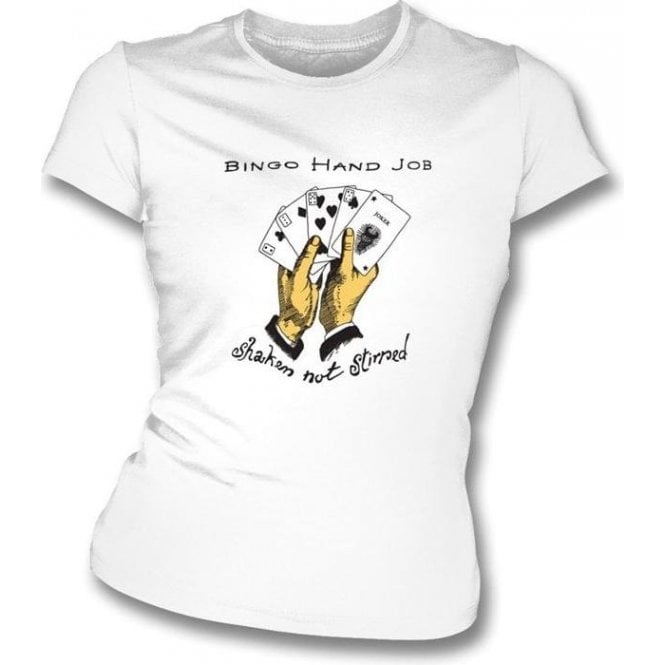 Bingo Hand Job Shaken not Stirred (REM) Womens Slim Fit T-Shirt