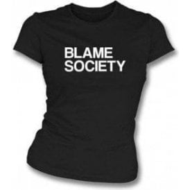 Blame Society (As Worn by Jay-Z) Womens Slim Fit T-Shirt