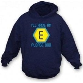 Blockbusters "I'll Have An E Please Bob" Hooded Sweatshirt
