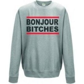 Bonjour B*tches Sweatshirt