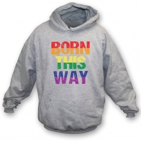 Born This Way (Rainbow Text) Organic Hooded Sweatshirt