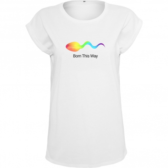 Born This Way Womens Extended Shoulder T-Shirt