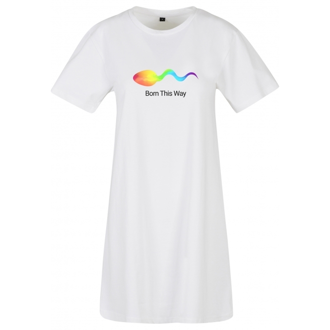 Born This Way Womens T-Shirt Dress
