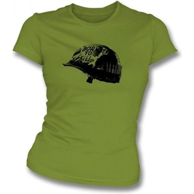 Born to Kill (Inspired by Full Metal Jacket) Womens Slim-Fit T-shirt