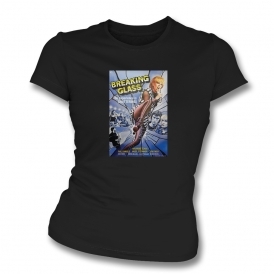 Breaking Glass Film Poster Womens Slim Fit T-Shirt