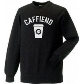 Caffiend Sweatshirt