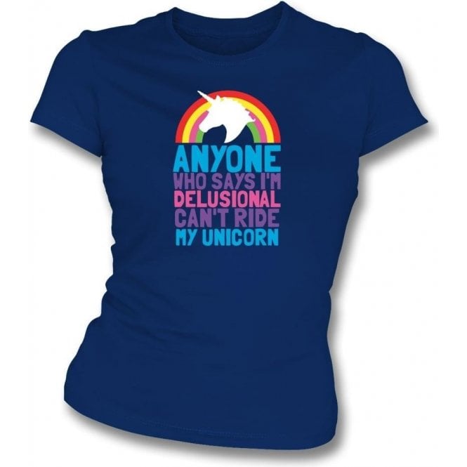 Can't Ride My Unicorn Womens Slim Fit T-Shirt