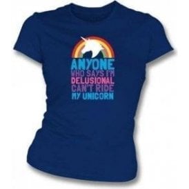 Can't Ride My Unicorn Womens Slim Fit T-Shirt