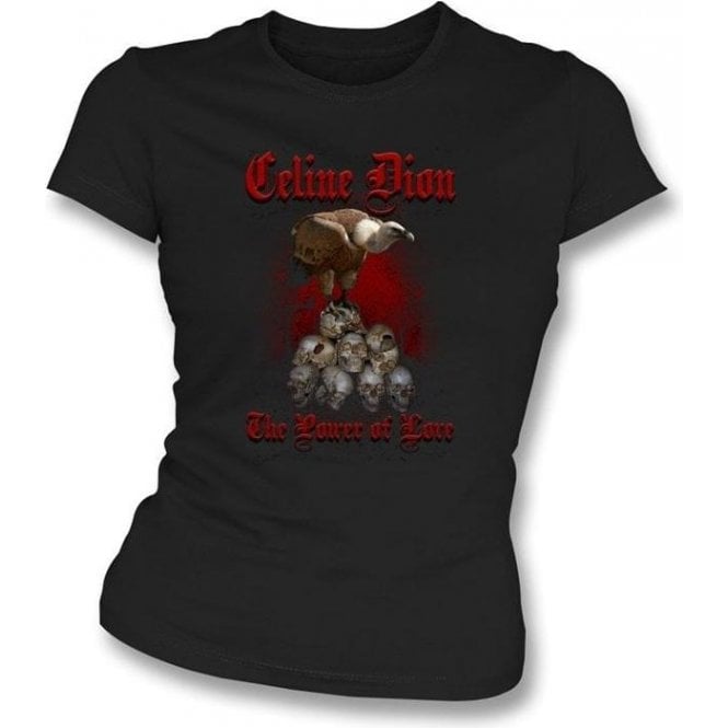 Celine Dion "The Power Of Love" Womens Slim Fit T-Shirt