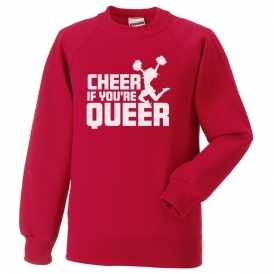 Cheer If You're Queer Organic Sweatshirt