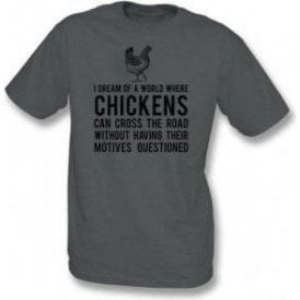 Chickens Cross The Road T-Shirt