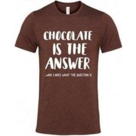 Chocolate Is The Answer T-Shirt