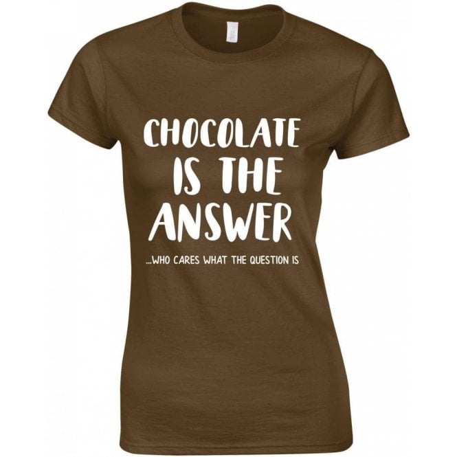 Chocolate Is The Answer Womens Slim Fit T-Shirt