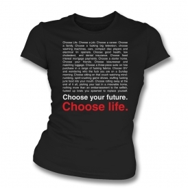 Choose Life (Trainspotting Influenced) Womens Slim Fit T-Shirt