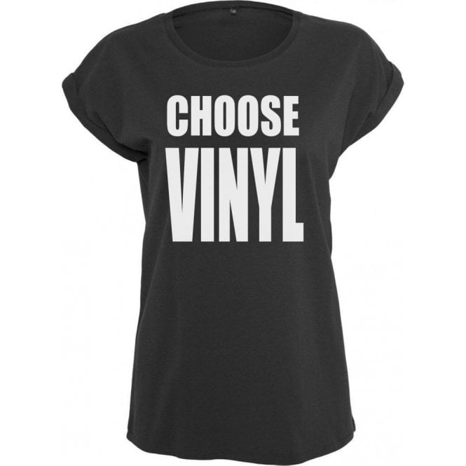 Choose Vinyl Womens Extended Shoulder T-Shirt