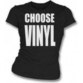 Choose Vinyl Womens Slim Fit T-Shirt