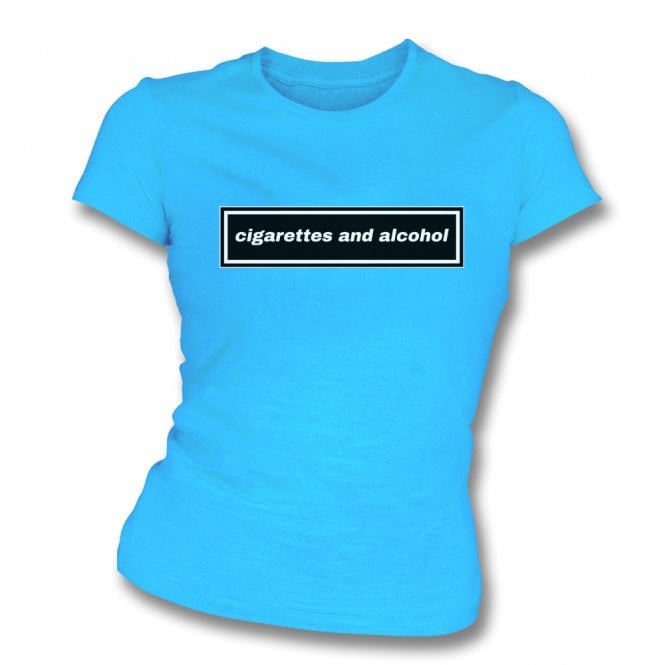 Cigarettes & Alcohol Womens Slim Fit T-Shirt