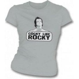 Cocky Like Rocky Womens Slim Fit T-Shirt