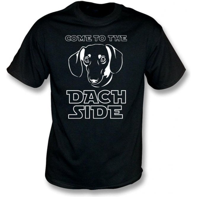 Come To The Dach Side T-Shirt