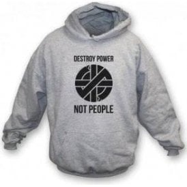 Destroy Power, Not People (As Worn By Joe Strummer, The Clash) Hooded Sweatshirt