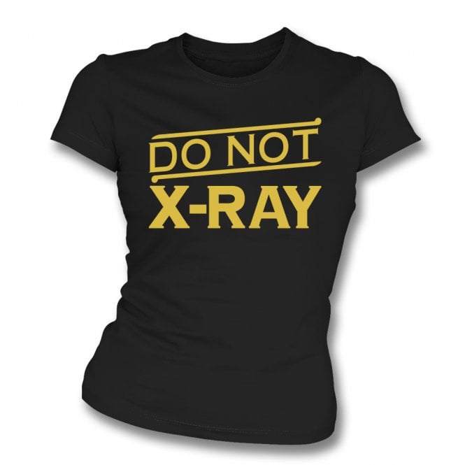 Do Not X-Ray (As Worn By Keith Richards, Rolling Stones) Womens Slim Fit T-Shirt
