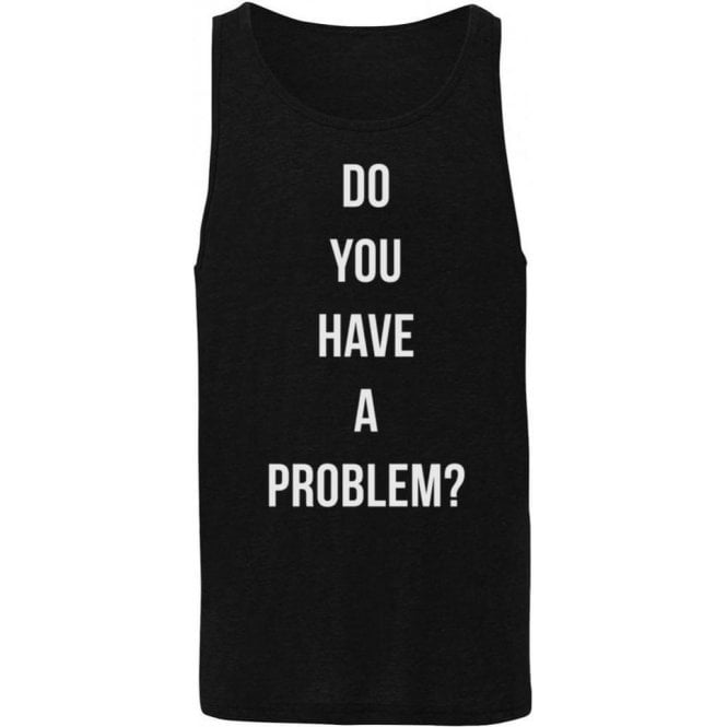 Do You Have A Problem? (As Worn By Keith Flint, The Prodigy) Mens Tank Top