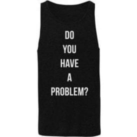 Do You Have A Problem? (As Worn By Keith Flint, The Prodigy) Mens Tank Top