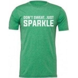Don't Sweat, Just Sparkle Unisex T-Shirt