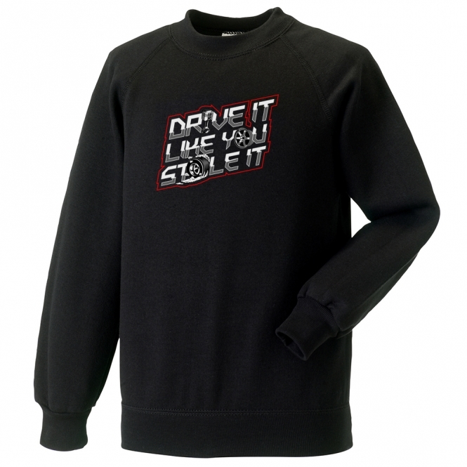Drive It Like You Stole It Kids Sweatshirt