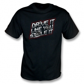 Drive It Like You Stole It Kids T-Shirt