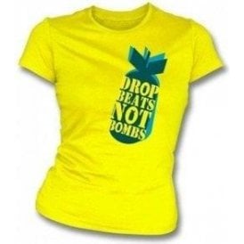 Drop Beats not Bombs Womens Slimfit T-shirt