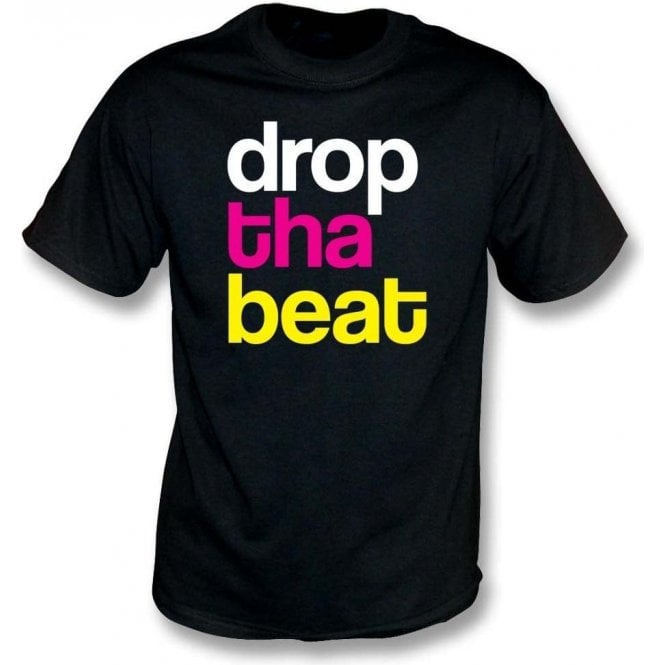 Drop Tha Beat T-Shirt