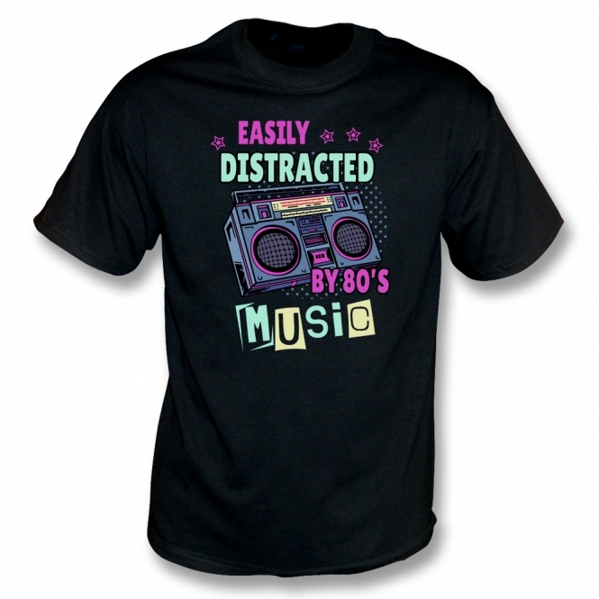 Easily Distracted By 80's Music T-Shirt