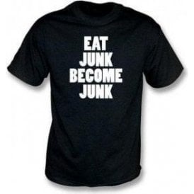 Eat Junk Become Junk (As Worn By Kele, Bloc Party) T-Shirt