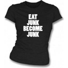 Eat Junk Become Junk (as worn by Kele, Bloc Party) Womens Slim Fit T-Shirt