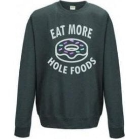 Eat More Hole Foods Sweatshirt