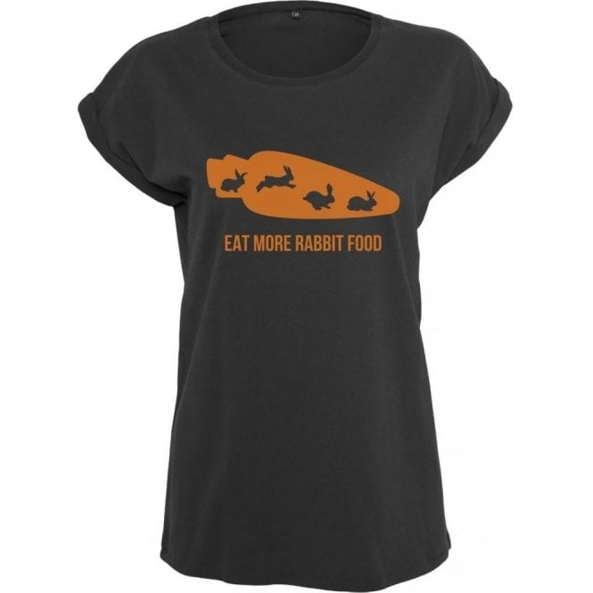 Eat More Rabbit Food Womens Extended Shoulder T-Shirt