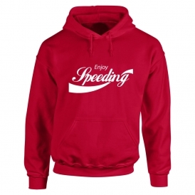 Enjoy Speeding Hooded Sweatshirt